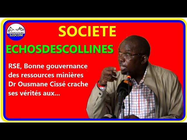 Dr Ousmane Cissé crache ses vérités sur la RSE, la Bonne Gouvernance,..