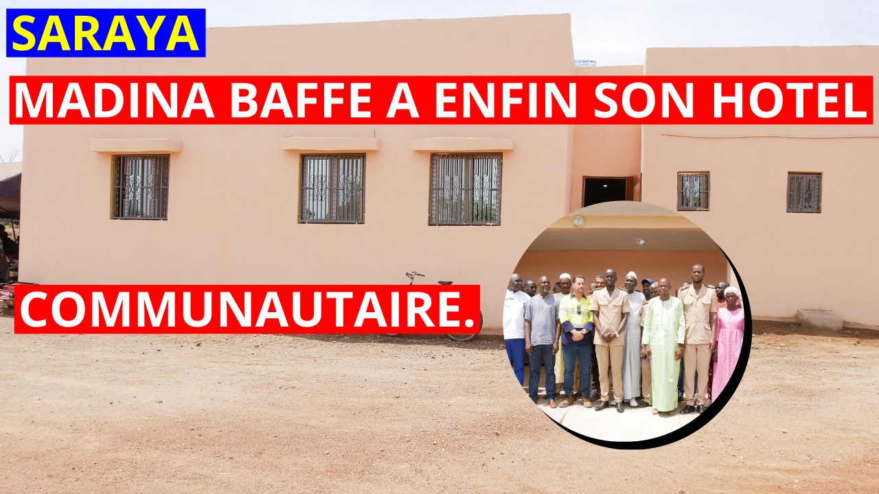 Kédougou : Département de Saraya, Boto-SA finance la réalisation de l’hôtel communautaire de Madina Baffé.