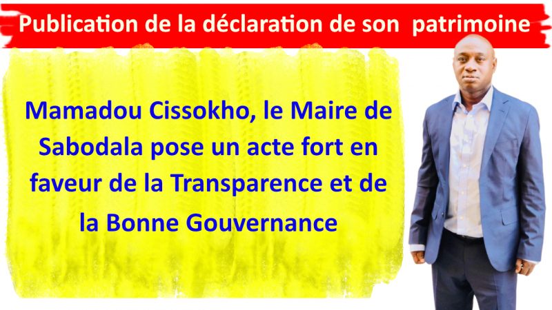 Mamadou Cissokho, le Maire de Sabodala déclare son patrimoine